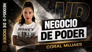 Negocio de Poder – Coral Mujaes