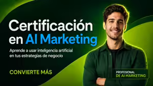 Certificación en AI Marketing – Convierte Más