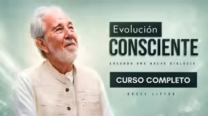Evolución Consciente – Bruce Lipton