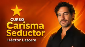 Carisma Seductor – Héctor Latorre