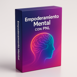 Empoderamiento Mental con PNL