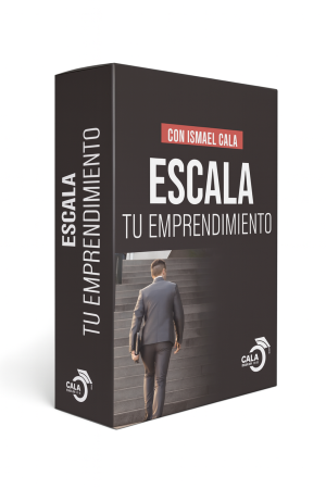 Escala tu Emprendimiento - Cala Academy