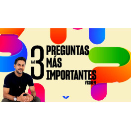 Las 3 preguntas más importantes Las 3 preguntas más importantes