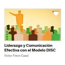 Liderazgo y Comunicación Efectiva con el Modelo DISC Liderazgo y Comunicación Efectiva con el Modelo DISC