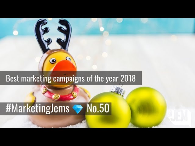 marketing campaigns 2018