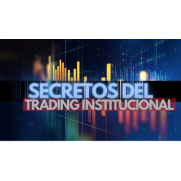Secretos del Trading Institucional Secretos del Trading Institucional