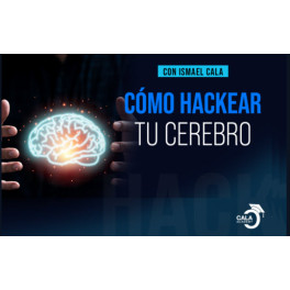 Taller cómo hackear tu cerebro Taller cómo hackear tu cerebro