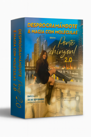 Desprogramándote + Magia con moléculas Edición Ponte Chingón 2.0