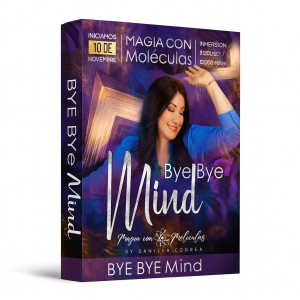 Magia con Moléculas Bye Bye Mind - Daniela Correa
