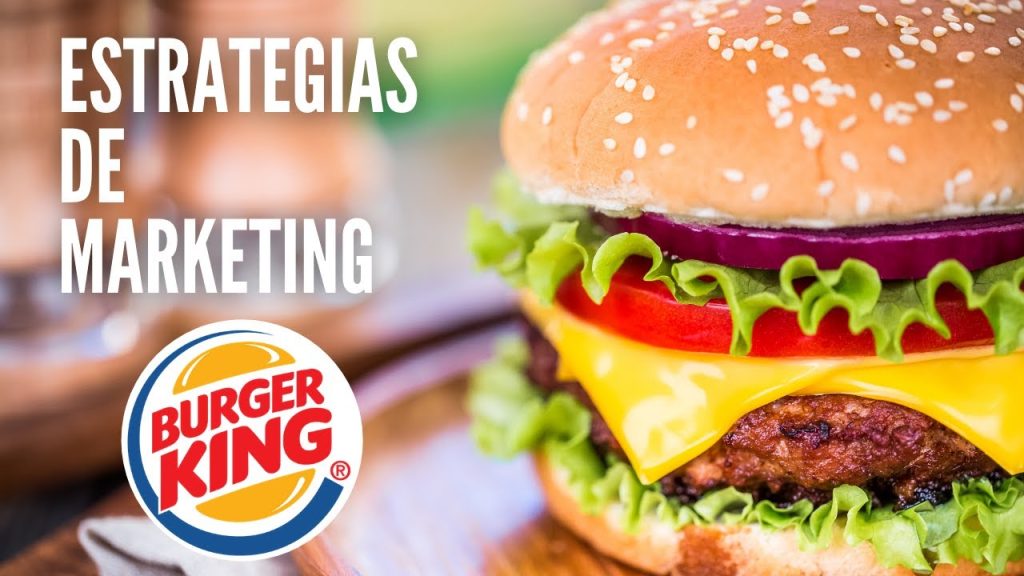 burger king estrategia de marketing