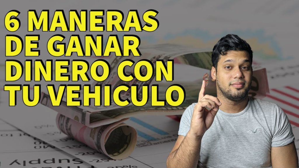 como ganar dinero con tu auto