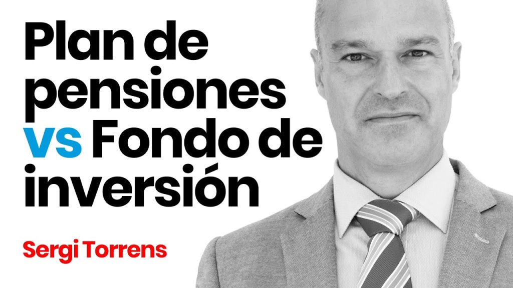 plan de pensiones o fondo de inversión