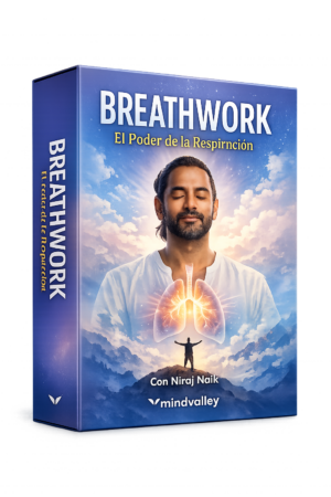 Breathwork el poder de la respiración (en español) - Niraj Naik - Mindvalley