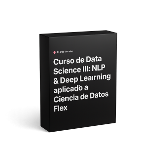 Curso de Data Science III NLP & Deep Learning aplicado a Ciencia de Datos - CoderHouse