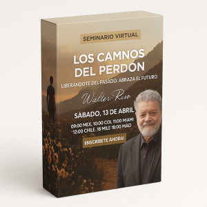 Seminario Los caminos del perdón liberándote del pasado, abraza el futuro - Walter Riso