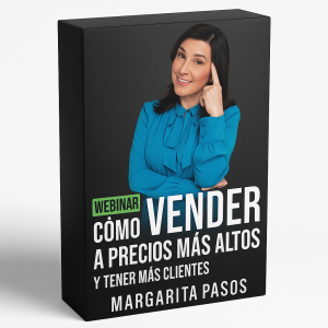 Webinar Cómo Vender a precios más altos y tener más clientes - Margarita Pasos