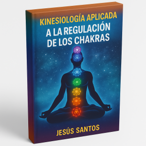 Kinesiología Aplicada a la Regulación de los Chakras - Jesus Santos