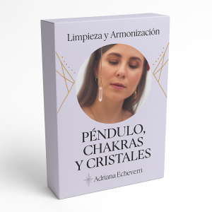 Limpieza y Armonización Péndulo, Chakras Y Cristales - Adriana Echeverri