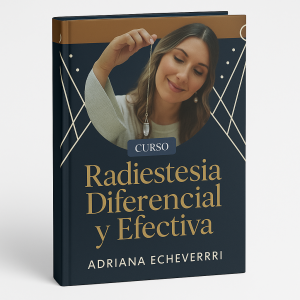 Radiestesia Diferencial y Efectiva - Adriana Echeverri