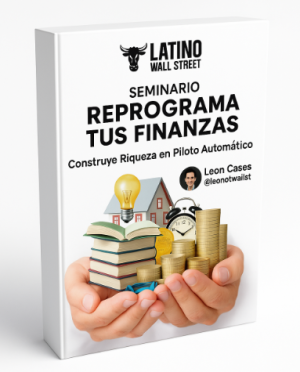 Seminario Reprograma Tus Finanzas - Latino Wall Street