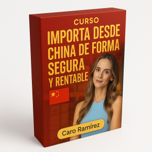 Importa desde China de forma segura y rentable - Caro Ramírez