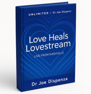 Love Heals Lovestream - Joe Dispenza