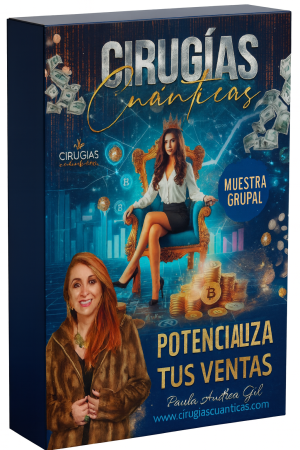 Muestra Grupal Cirugías Cuánticas Potencializa Tus Ventas - Paula Gi