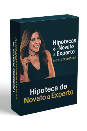 Hipotecas de Novato a Experto - Montse Cespedosa