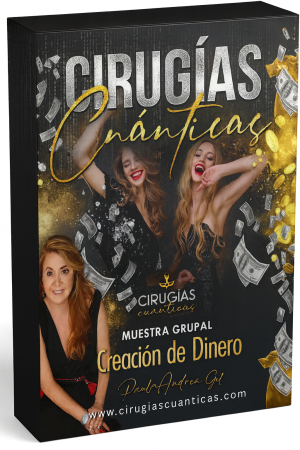 Muestra Grupal Cirugías Cuánticas Creación de Dinero - Dinero Paula Gil