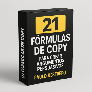 21 fórmulas de copy para crear argumentos persuasivos - Paulo Restrepo