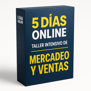 5 días online - Taller intensivo de mercadeo y ventas