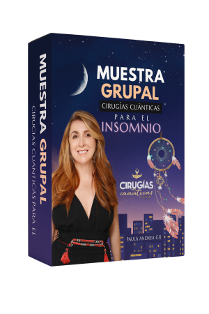 Muestra Grupal Cirugías Cuánticas Insomnio - Paula Gil