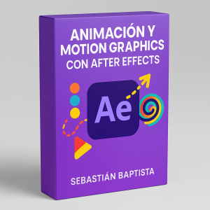 Animación y Motion Graphics con After Effects - Sebastían Baptista