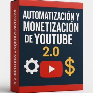 Automatización y Monetización de YouTube 2.0