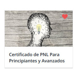 Certificado de PNL Para Principiantes y Avanzados Certificado de PNL Para Principiantes y Avanzados