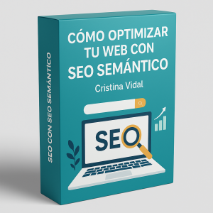 Cómo Optimizar tu Web con SEO Semántico - Cristina Vidal