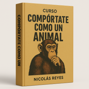 Compórtate como un animal - Nicolás Reyes
