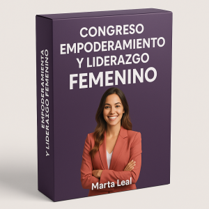 Congreso Empoderamiento y Liderazgo Femenino - Marta Leal