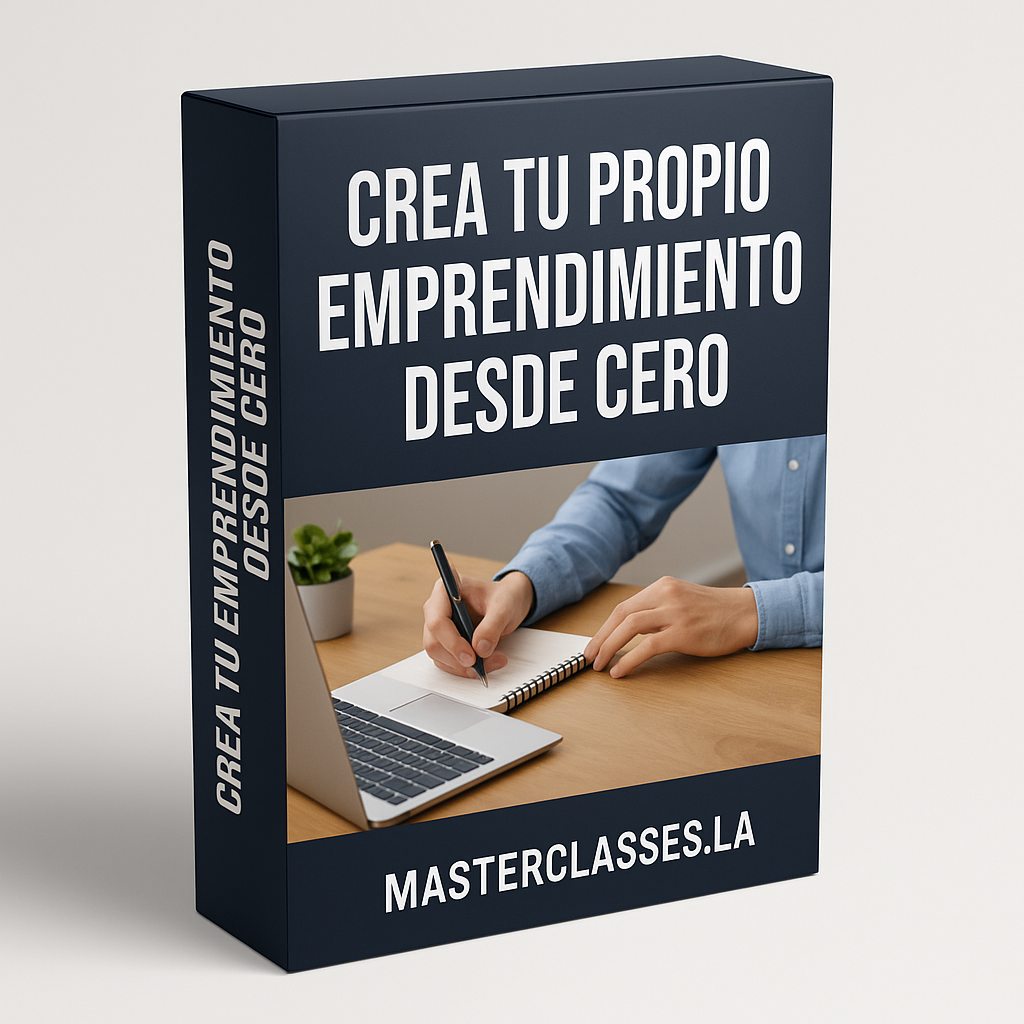 Crea tu propio emprendimiento desde cero - Masterclasses.la