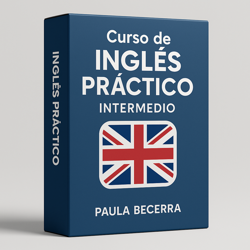 Curso de Inglés Práctico: Intermedio - Paula Becerra