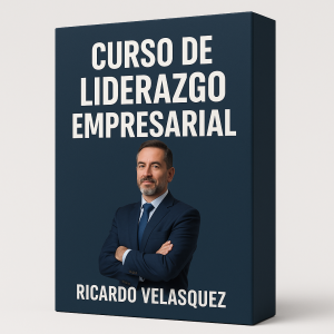 Curso de Liderazgo Empresarial - Ricardo Velasquez