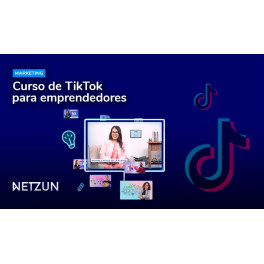 Curso de TikTok para emprendedores - Netzun Curso de TikTok para emprendedores - Netzun