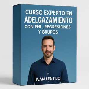 Curso Experto en Adelgazamiento con PNL, Regresiones y Grupos - Iván Lentijo
