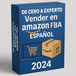 De cero a experto vender en Amazon FBA Español 2024