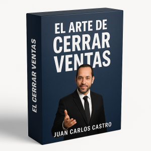 El Arte de Cerrar Ventas - Juan Carlos Castro