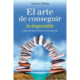 El Arte de Conseguir lo Imposible El Arte de Conseguir lo Imposible