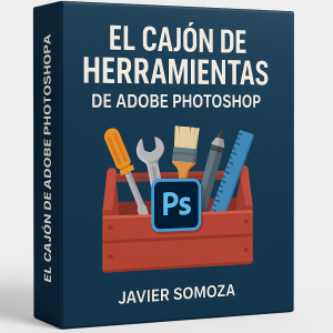 El Cajón de Herramientas de Adobe Photoshop - Javier Somoza