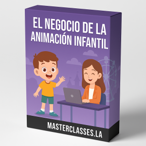 El negocio de la animación infantil - Masterclasses.la