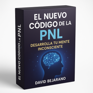 El nuevo código de la PNL. Desarrolla tu mente inconsciente - David Bejarano