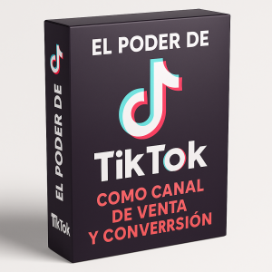 El poder de TikTok como canal de venta y conversión